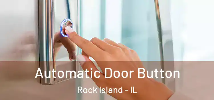  Automatic Door Button Rock Island - IL