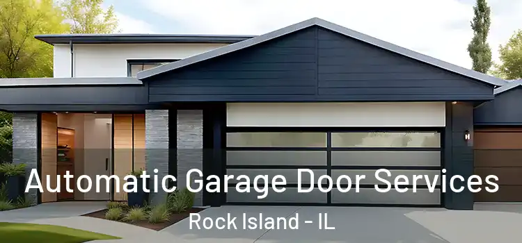  Automatic Garage Door Services Rock Island - IL