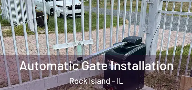  Automatic Gate Installation Rock Island - IL