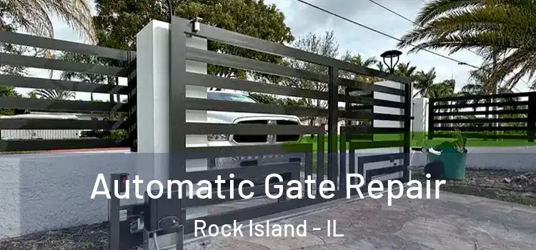 Automatic Gate Repair Rock Island - IL