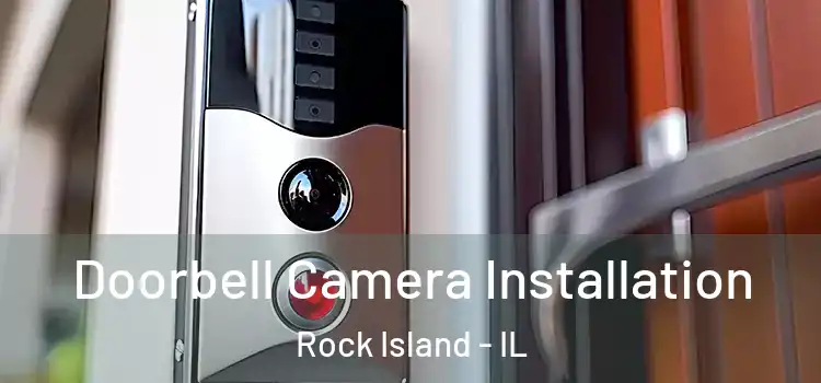  Doorbell Camera Installation Rock Island - IL