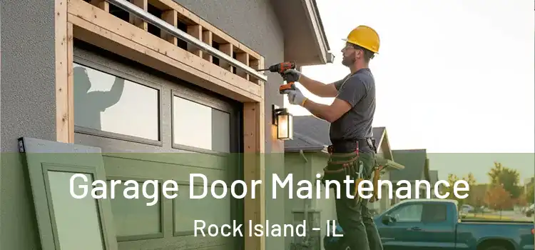 Garage Door Maintenance Rock Island - IL
