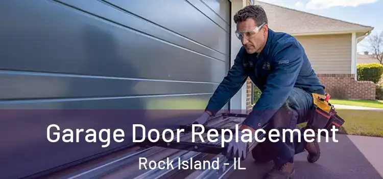  Garage Door Replacement Rock Island - IL