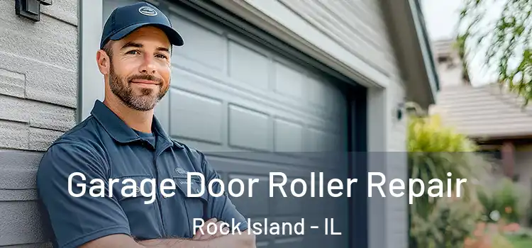  Garage Door Roller Repair Rock Island - IL