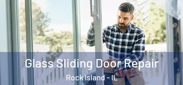 Glass Sliding Door Repair Rock Island - IL