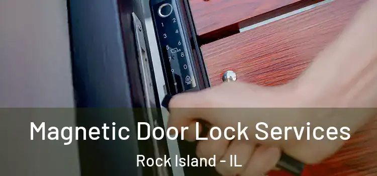  Magnetic Door Lock Services Rock Island - IL