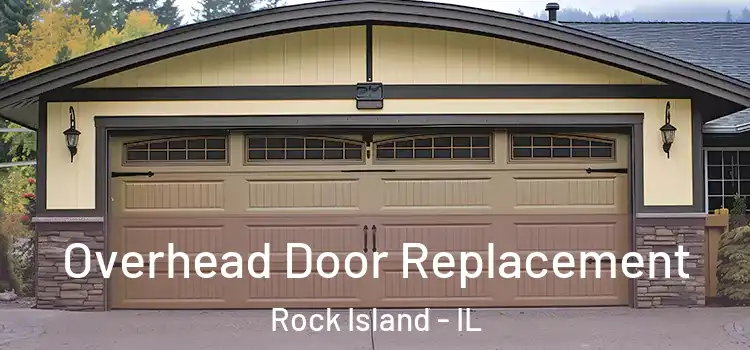  Overhead Door Replacement Rock Island - IL