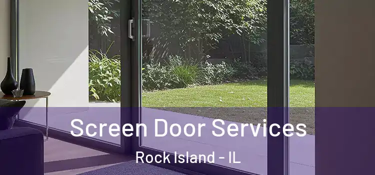 Screen Door Services Rock Island - IL