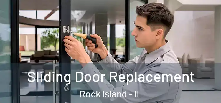 Sliding Door Replacement Rock Island - IL