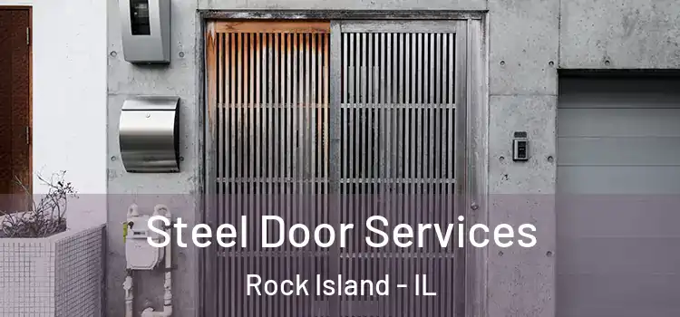 Steel Door Services Rock Island - IL