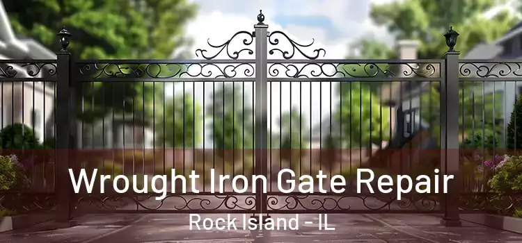 Wrought Iron Gate Repair Rock Island - IL